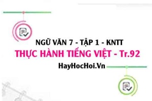 Soạn bài Thực hành tiếng Việt trang 92 Ngữ văn lớp 7 Kết nối tri thức tập 1